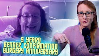 My 5 Year GENDER CONFIRMATION SURGERY Vaginoplasty Anniversary Celebration