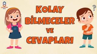 KOLAY BİLMECELER VE CEVAPLARI