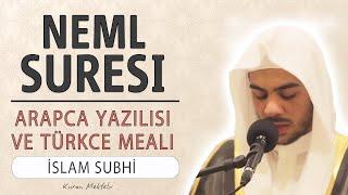 Neml suresi anlamı dinle İslam Subhi Neml suresi arapça yazılışı okunuşu ve meali