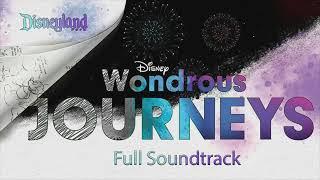 Wondrous Journeys Soundtrack Clean  Disneyland Park  Disney100