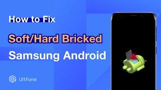 How to Unbrick Hard BrickedSoft Bricked Android Samsung at Home?