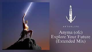 Anyma ofc - Explore Your Future Extended Version