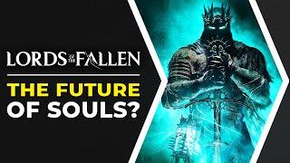 Lords of the Fallen is The Future of Soulslikes?