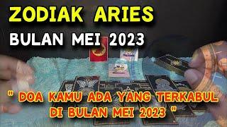 RAMALAN ZODIAK ARIES BULAN MEI 2023  5 DOA BAKAL TERKABUL DI BULAN MEI 2023