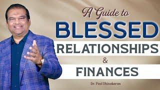 A Guide to Blessed Relationships and Finances  Dr. Paul Dhinakaran