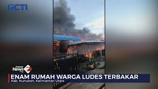 Geger Enam Rumah Warga Ludes Terbakar di Kab. Nunukan Kalimantan Utara