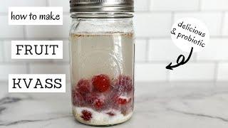 Easy Fermented Drinks Fruit Kvass Recipe  Bumblebee Apothecary