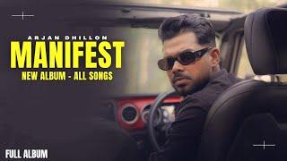 Manifest New Album - Arjan Dhillon  New Song  Manifest Arjan Dhillon FULL ALBUM  New Punjabi Songs