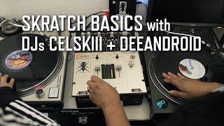 Skratch Basics with DJs Celskiii + Deeandroid  KQED Arts