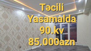 TƏCİLİ SATILIR Yasamalda  90.KV  85.000 AZN Asan Emlakci