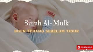 SURAH AL MULK Bikin tenang sebelum tidur