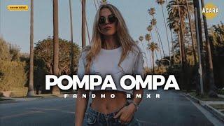 POMPA OMPA - FANDHO RMXR  LAGU ENAK ACARA TERBARU