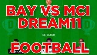 BAY vs MCI Football team Dream11 prediction win