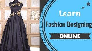 Learn ONLINE Fashion Designing Courses