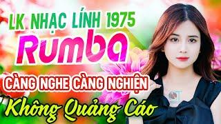 Rumba Lính Thời Chiến 2024 - Lk Nhạc Lính Xưa 1975 Bất Hủ Vượt Thời Gian - Rumba Nhạc Lính Hải Ngoại