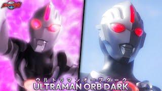 Ultraman Orb Dark  All Attacks