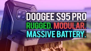 Doogee S95 Pro Rugged. Modular. MASSIVE Battery.