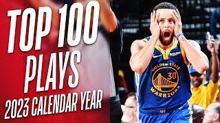 NBAs Top 100 Plays of 2023 Calendar Year 
