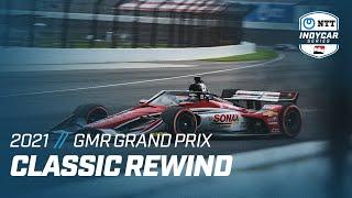 2021 GMR Grand Prix from Indianapolis  INDYCAR Classic Full-Race Rewind