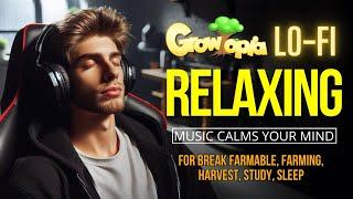 GROWTOPIA LOFI  Relaxing Music Calms Your Mind for Break farmable Farming Harvest sleep