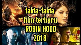 Fakta-fakta film terbaru robin hood 2018