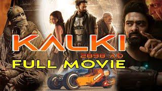 Kalki 2898 AD Full Movie -কালকি ২৮৯৮ এডি Fan Made Prabhas  Amitabh    Deepika  Nag Ashwin