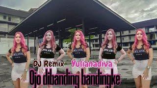 Yulianadiva - Ojo Dibanding-bandingke DJ remix  cover 