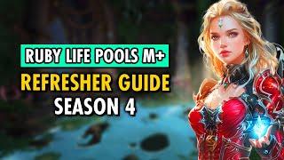 Ruby Life Pools M+ Guide Tech Tips & Changes Season 4