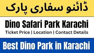 Dino Safari Park Karachi Ticket Price 2023  Location  Timings & Contact Details