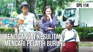 KESEMPATAN KEDUA - Beno Sangat Kesulitan Mencari Pelatih Burung 1 APRIL 2019