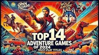 Top 14 Adventure Games of 2024 - Must-Play Titles