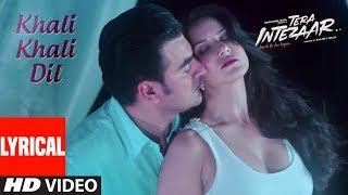 Sunny Leone  Khali Khali Dil Video Song Lyrics  Tera Intezaar  Arbaaz Khan  Armaan Malik