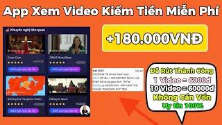 Kiếm Tiền Online App Xem Video Kiếm Tiền Miễn Phí +180.000đ Đã Rút Thành Công Kiếm Tiền Online 2024