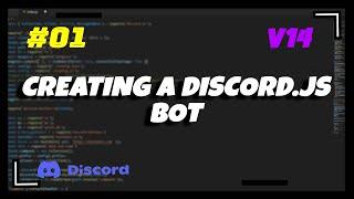 #1 Creating A Discord.js Bot  Discord.js v14 Series