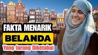 Fakta Negara BELANDA Kehidupan Negara Belanda Yang Belum Kalian Ketahui? Apa Hal Menarik Dan Unik?