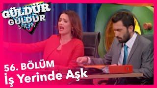 Güldür Güldür Show 56. Bölüm İş Yerinde Aşk Skeci