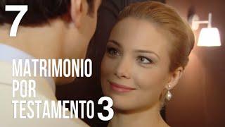 Matrimonio por testamento 3  Capítulo 7  Película romántica en Español Latino