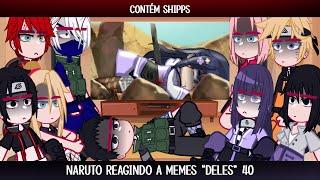 ▪︎Naruto reagindo a memes deles▪︎ 4040 Contém Shipps ◆Bielly - Inagaki◆