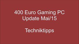 400 Euro Gaming PC Mai15  FX 4300 4x 38 GHz AMD R7 250X
