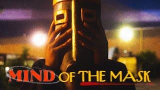 Mind of the mask SHORT FILM