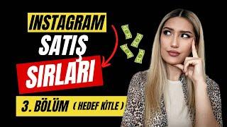 Instagram Satış Sırları 3. Bölüm  Hedef kitle analizi - Hedef kitleye nasıl ulaşırız ? 