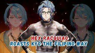 Hex Manny Haywire roasts Kyo in a very FILIPINO way + Hex is so funny