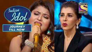 Arunita ने चौकाया Anita जी को अपनी इस Performance से  Indian Idol  Journey Till Now