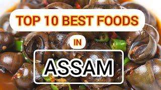 TOP 10 BEST DISHES IN ASSAM