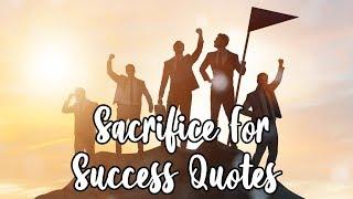 Sacrifice for Success Quotes