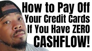 How to Pay Off Your Maxed Out Credit Cards with ZERO Cashflow @JustJWoodfin