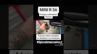 Mini R 56 pompa e cilindretto frizione #shortsvideo #shortvideo