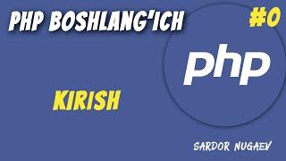 PHP boshlangich kursi - KIRISH