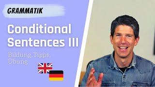 Die Conditional Sentences III If-Sätze Typ 3 - erklärt Englische Grammatik