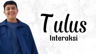 Tulus - Interaksi  Lirik Lagu  Uri Lyric